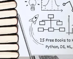 25 Free Books to Master SQL, Python, Data Science, Machine Learning, and Natural Language Processing