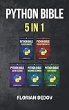 The Python Bible 5 in 1: Volumes One To Five