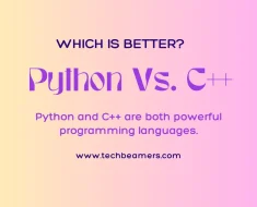 Python vs C++ – Let’s Understand which is better Python or C++