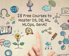 25 Free Courses to Master Data Science, Data Engineering, Machine Learning, MLOps, and Generative AI