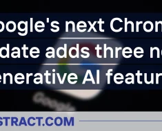 Google’s next Chrome update adds three new generative AI features