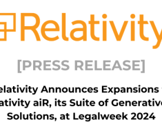 Relativity Announces Expansions to Relativity aiR, its Suite of Generative AI Solutions, at Legalweek 2024