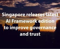 Singapore’s New Governance Framework for Generative AI