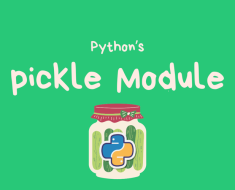 Serializing Python Object Using the pickle Module