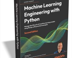 [Expired] Free eBook ” Machine Learning Engineering with Python – Second Edition ” – Giveaways