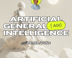 Artificial General Intelligence (AGI): What’s Next for AI? with Peter Voss — Authentic AI®